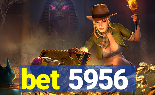 bet 5956